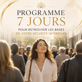Programme 7 jours pour poser les bases de votre securité intérieure